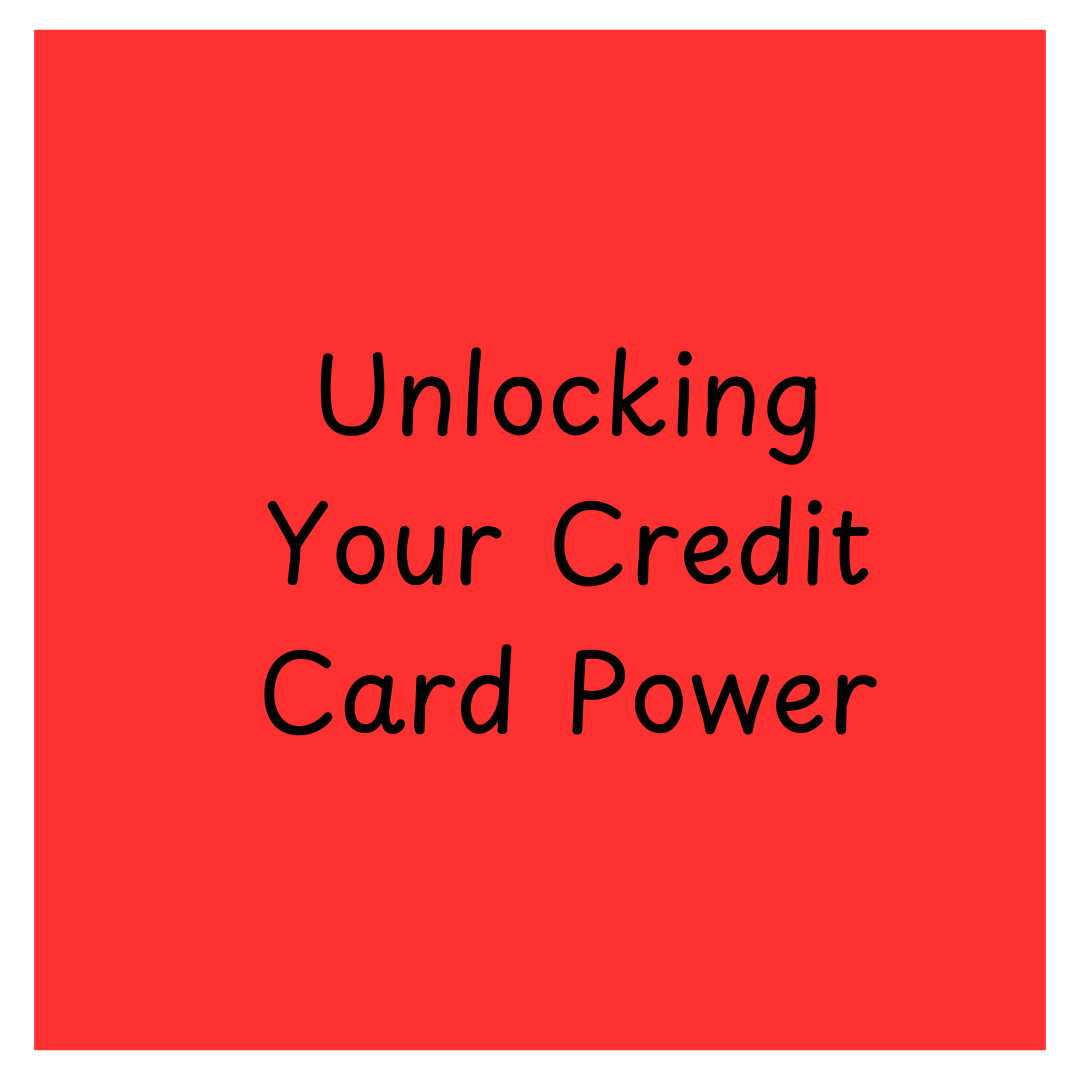 Unlocking Your Credit Card Power