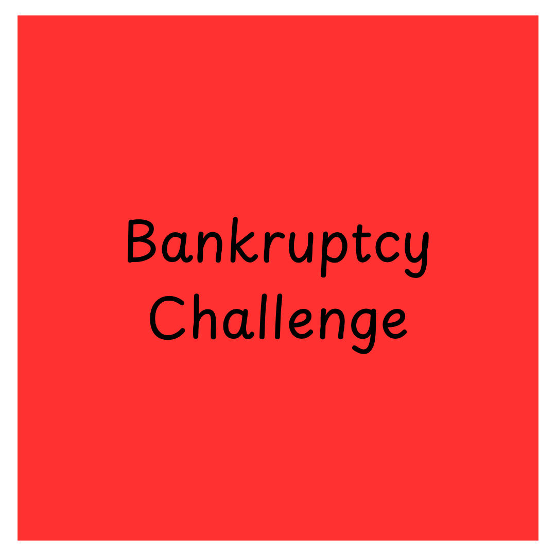 Bankruptcy Challenge